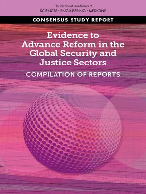cover image of Evidence to Advance Reform in the Global Security and Justice Sectors